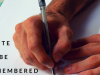 Write To Be Remembered
